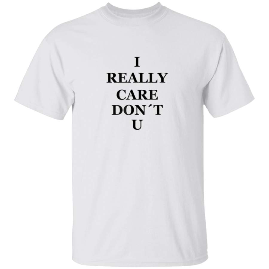 Design_I really care dont you Shirt Yes I Care tee Men  Women