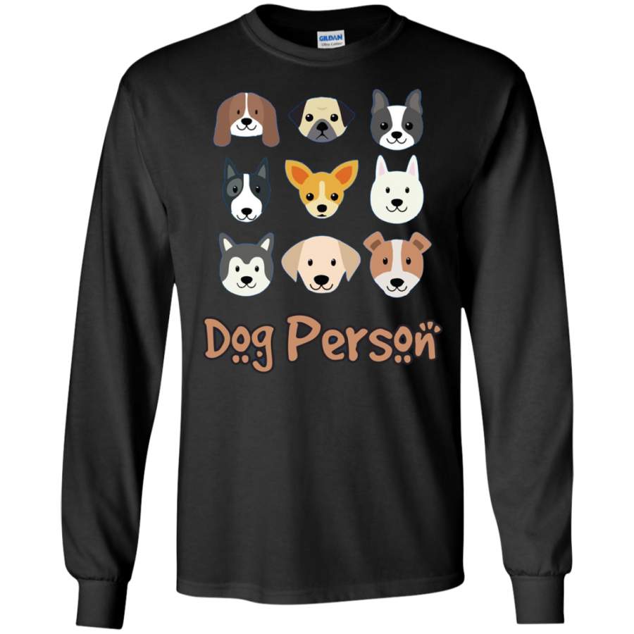 Dog Lover Person Tee Shirt Lab Chihuahua Puppy Doggy Cute – Long Sleeve LS, Sweatshirt, Hoodie