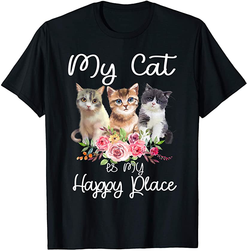 My Cat Is My Happy Place – Cute Kitty Kitten Pet Paw Gift T-Shirt