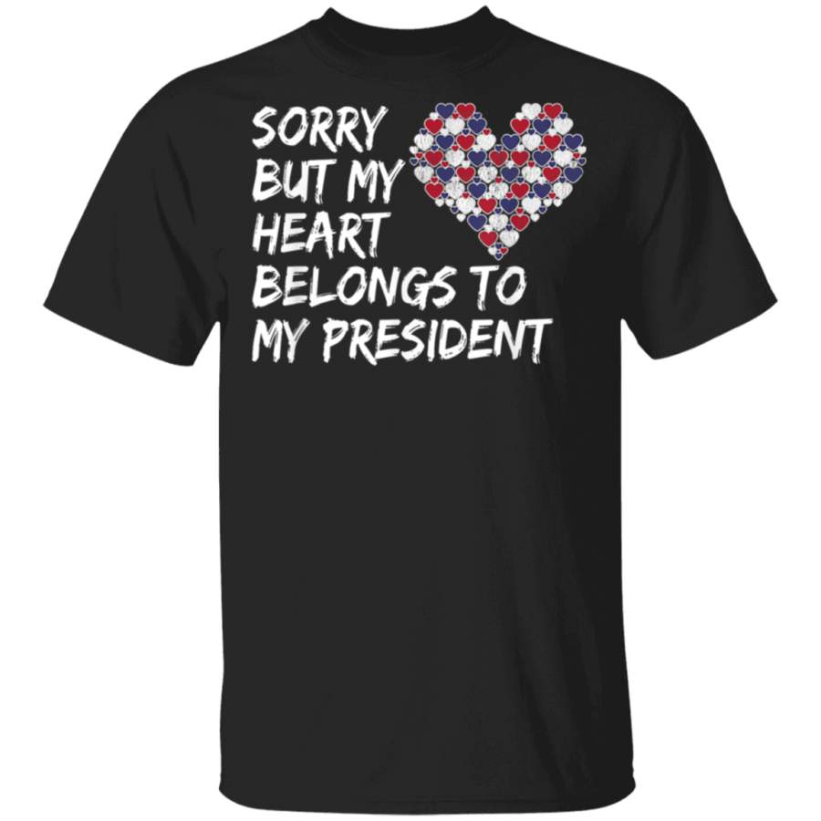 Heart Belongs to My President USA Lover Valentine TShirt