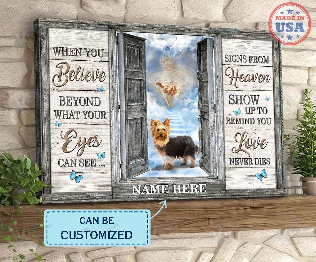 YORKSHIRE – CANVAS CUSTOM When You Believe Beyond, Framed, Best Gift, Pet Lover, Housewarming, Wall Art Print, Home Decor [ID3- T]