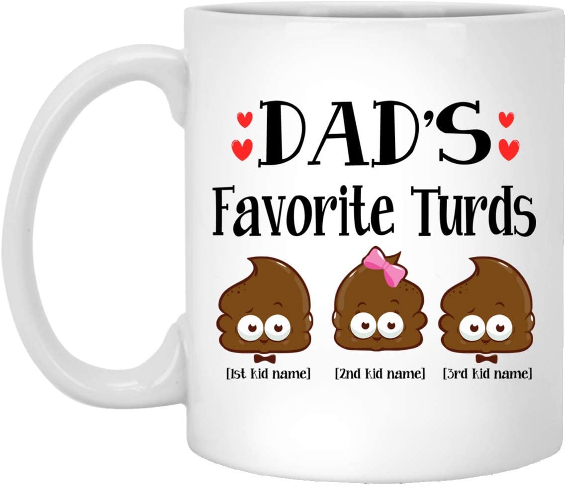 Personalized Dad’S Favorite Three Turds Funny Personalized Family Coffee Mug 15Oz