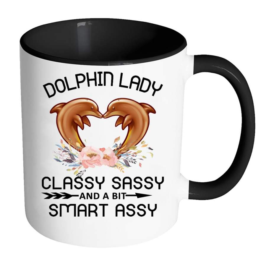 Dolphin Lady Classy Sassy and a Bit Smart Assy – Full-Wrap Coffee Colors Accent Mug