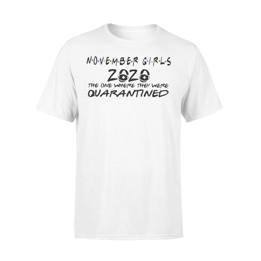 Official November Girls 2020 The One Where They Were Quarantined Shirt