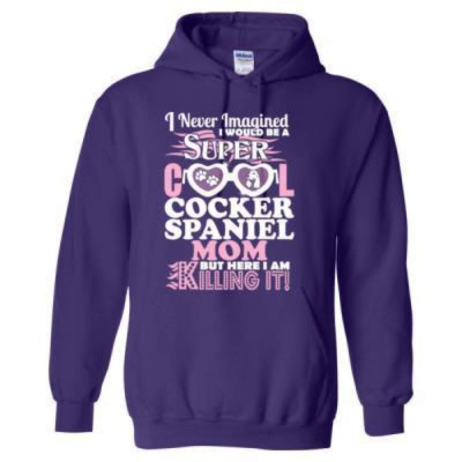 AGR I Never Imagined I Would Be A Super Cool Cocker Spaniel But I Am Killing It – Heavy Blend™ Hooded Sweatshirt