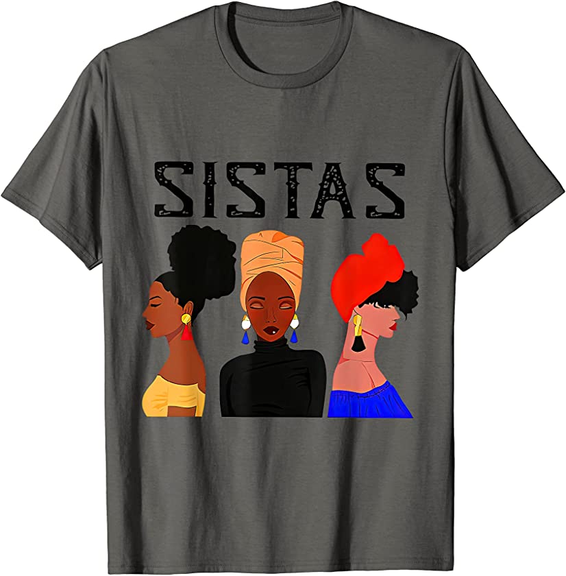 Women Sistas Sisters Juneteenth Black Girls Pride Month T-Shirt