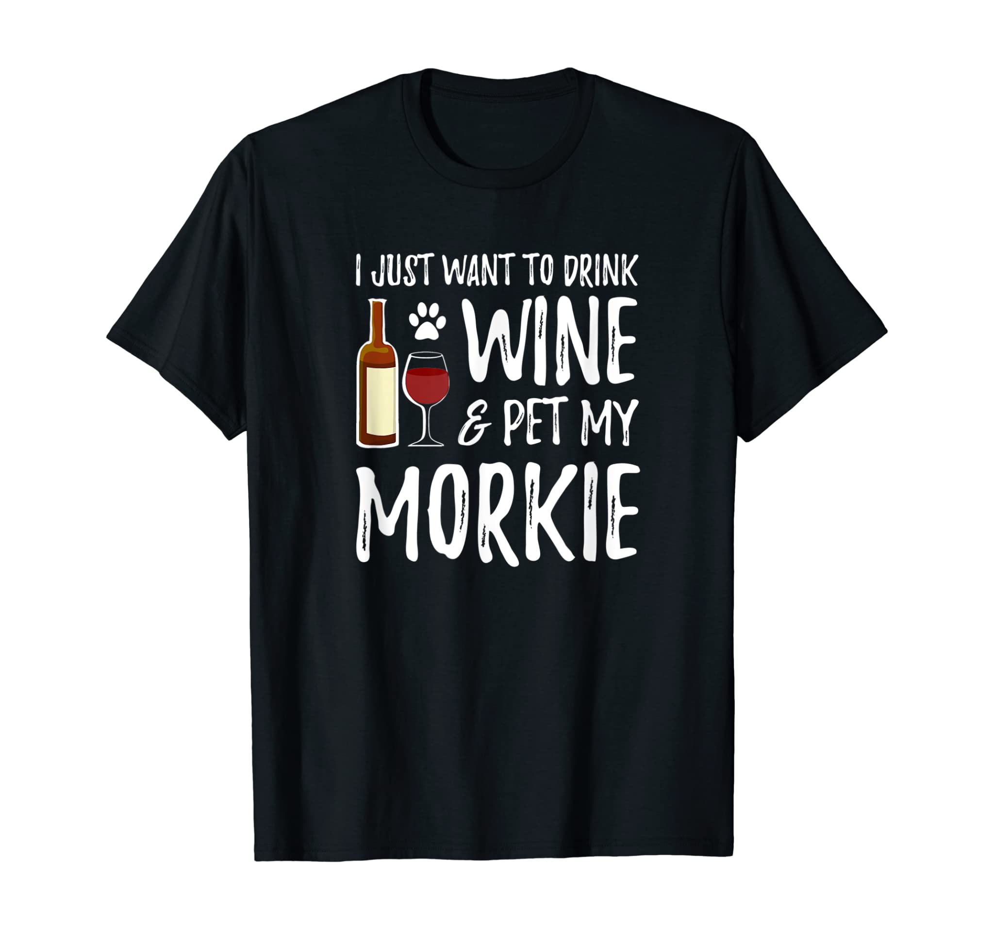 Wine and Morkie Shirt Funny Dog Mom or Dog Dad Gift Idea