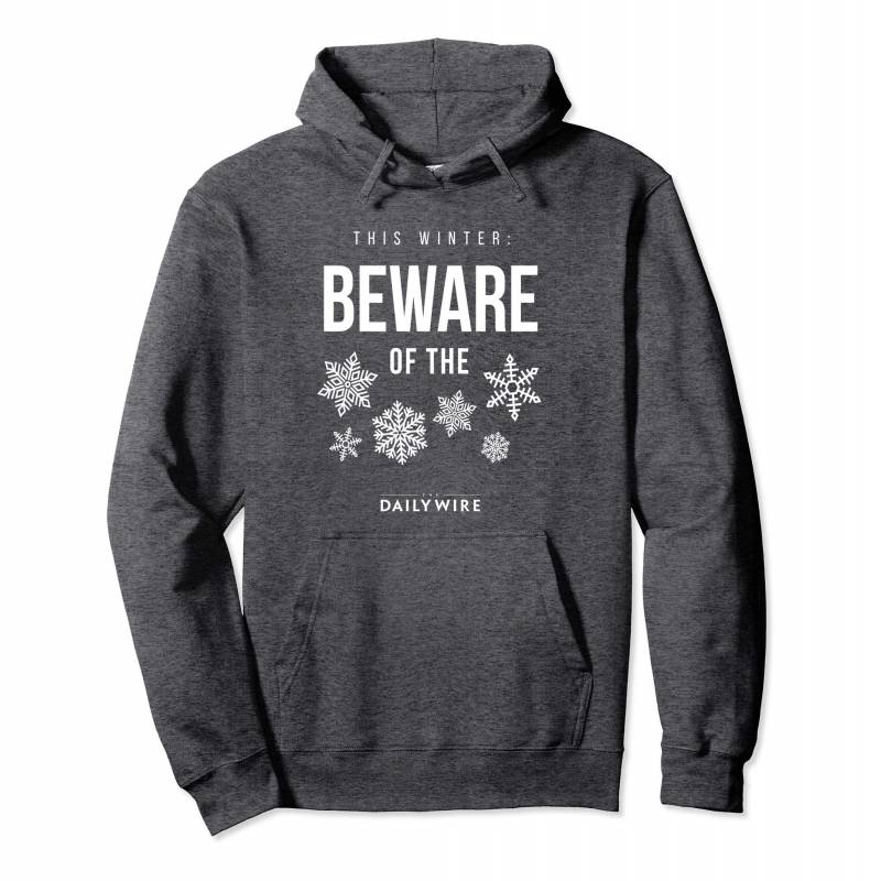 “beware Of The Snowflakes” Daily Wire Hoodie