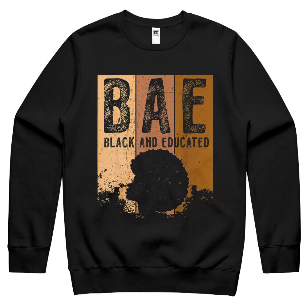 Black History Month Bae Black And Educated Melanin Women Crewneck Sweatshirt