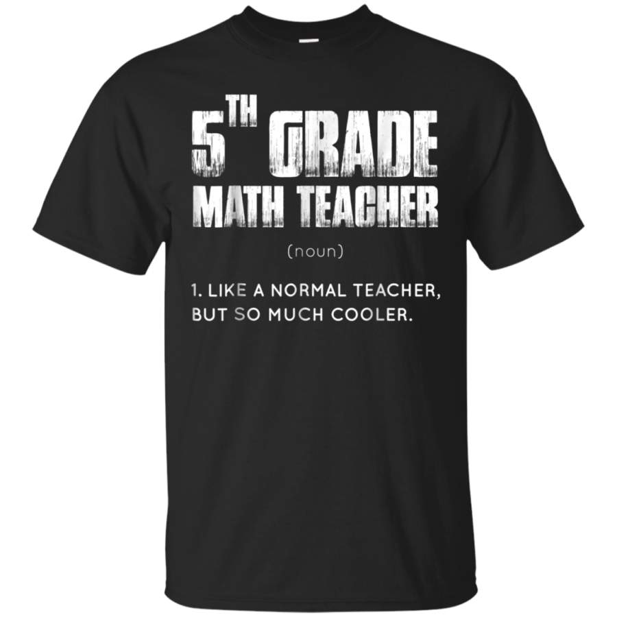 AGR 5th Grade Shirt Funny Math Teacher Gift Shirts