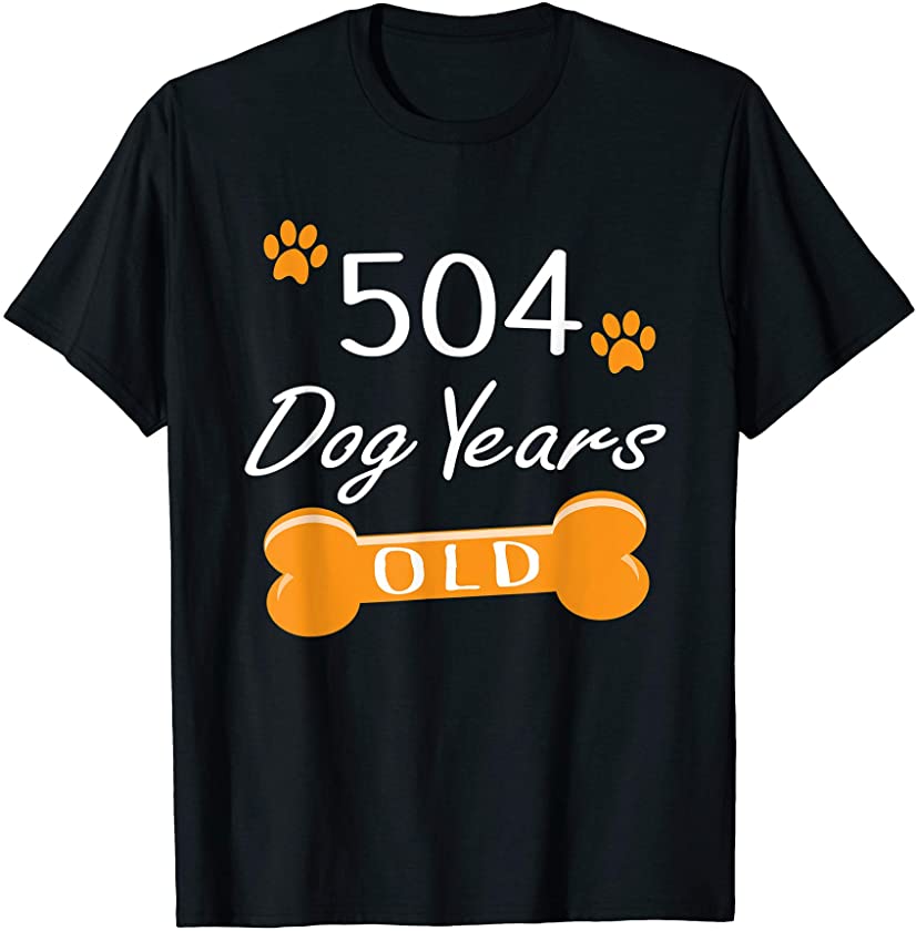 504 Dog Years Old Funny 72nd Birthday Puppy Lover T-Shirt