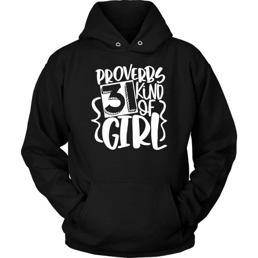 Proverbs 31 kind of girl hoodie | christian apparel