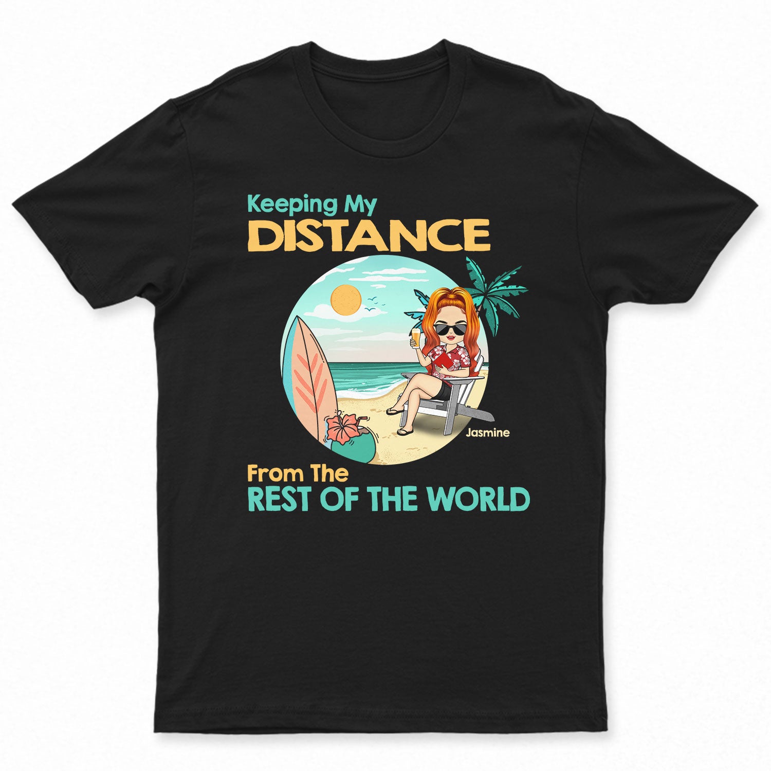 Keeping My Distance – Gift For Beach Lovers – Personalized Custom T Shirt