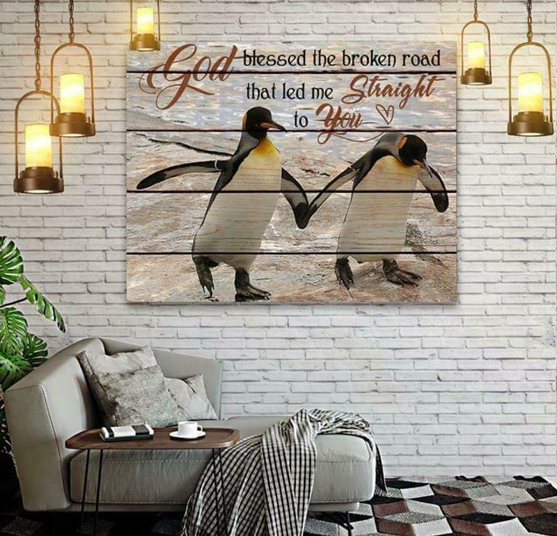 Penguin God Blessed Broken Road That Led Me Straight To You poster canvas