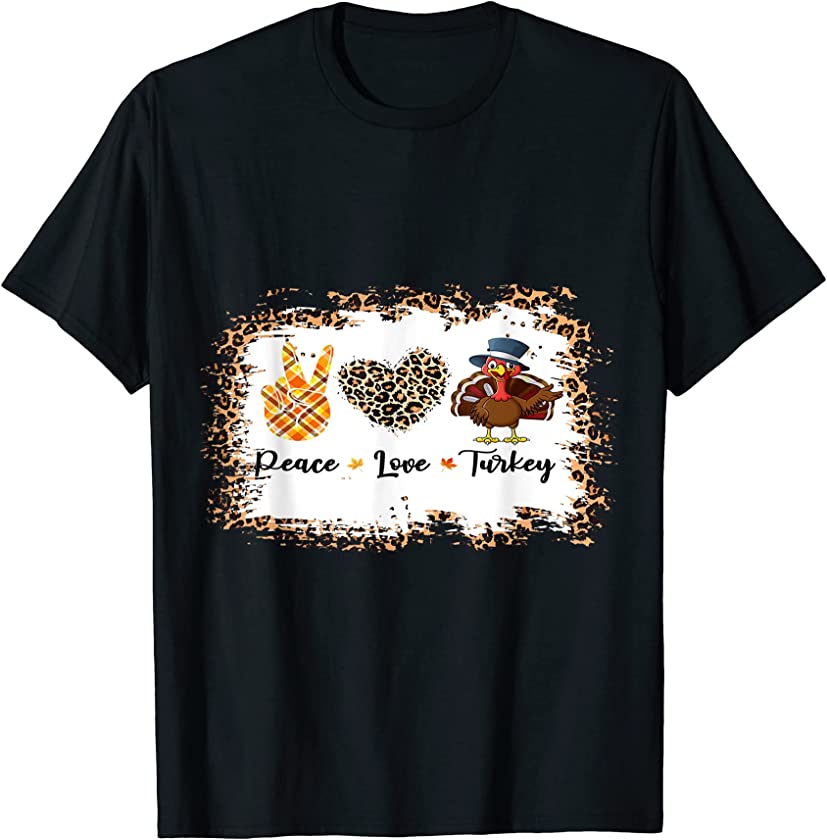 Bleached Leopard Thanksgiving Peace Love Turkey Apparel T-Shirt