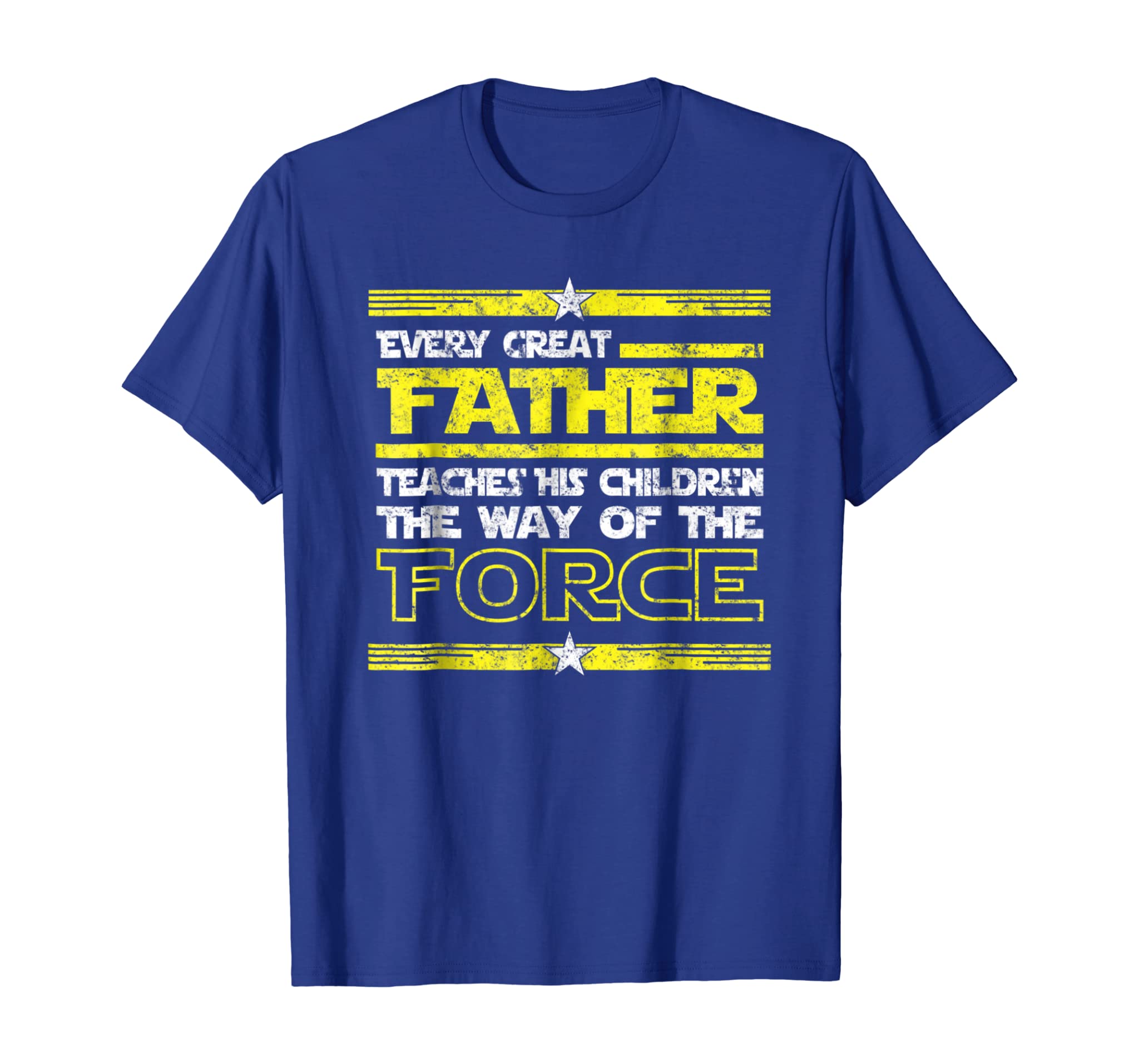 Every Great Father Teaches The Force Retro Fathers Day Shirt