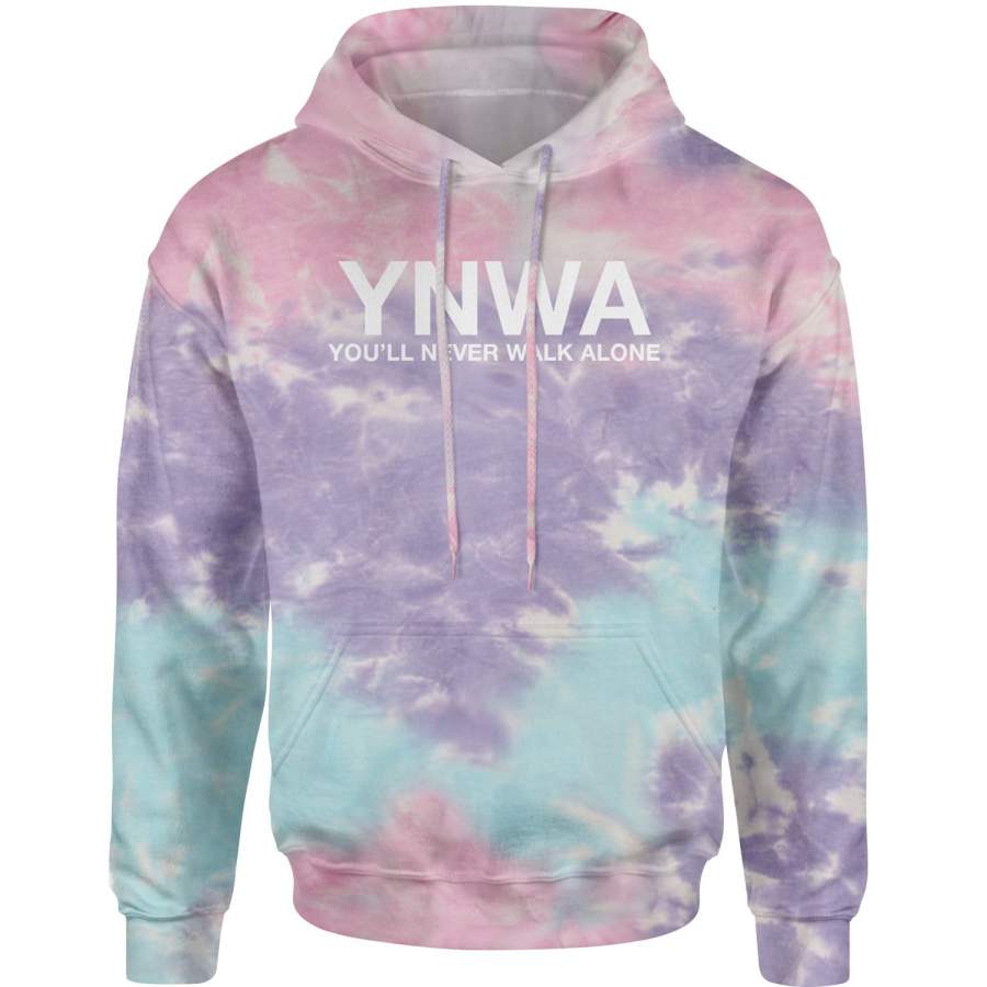 YNWA You’ll Never Walk Alone Tie-Dye Adult Hoodie Sweatshirt