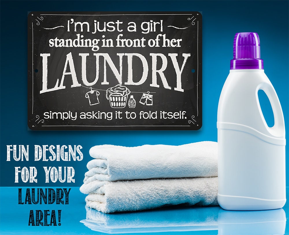 I’m Just A Girl Laundry – 8″ x 12″ or 12″ x 18″ Aluminum Tin Awesome Metal Poster