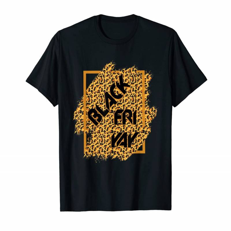 Black Fri Yay Leopard Lover Black Friday Shopping Fan Gift T-shirt