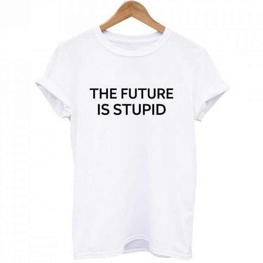 The Future Is Stupid Shirt | The Future Is Female Shirt, Girl Power Tshirt, Equal Rights Tee, Equality Shirts, Feminist-D102