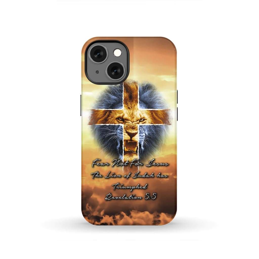 Revelation 5:5 Fear Not For Jesus The Lion Of Judah Has Triumphed Phone Case