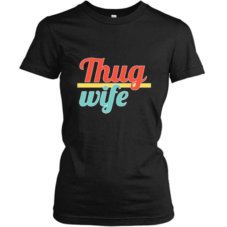 Thug Wife Vintage Classic – Gildan Women Shirt