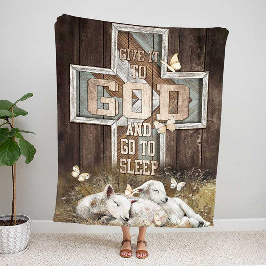 The God Blanket Throw Fleece Sherpa Blanket Give It To God And Go To Sleep Blanket