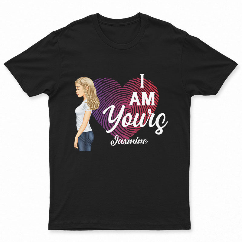 You Are Mine & I Am Yours – Gift For Couple – Personalized Custom T Shirt