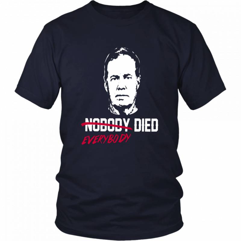 EVERYBODY DIED SHIRT Bill Belichick New England Patriots SUPER BOWL LIII CHAMPIONS SHIRT