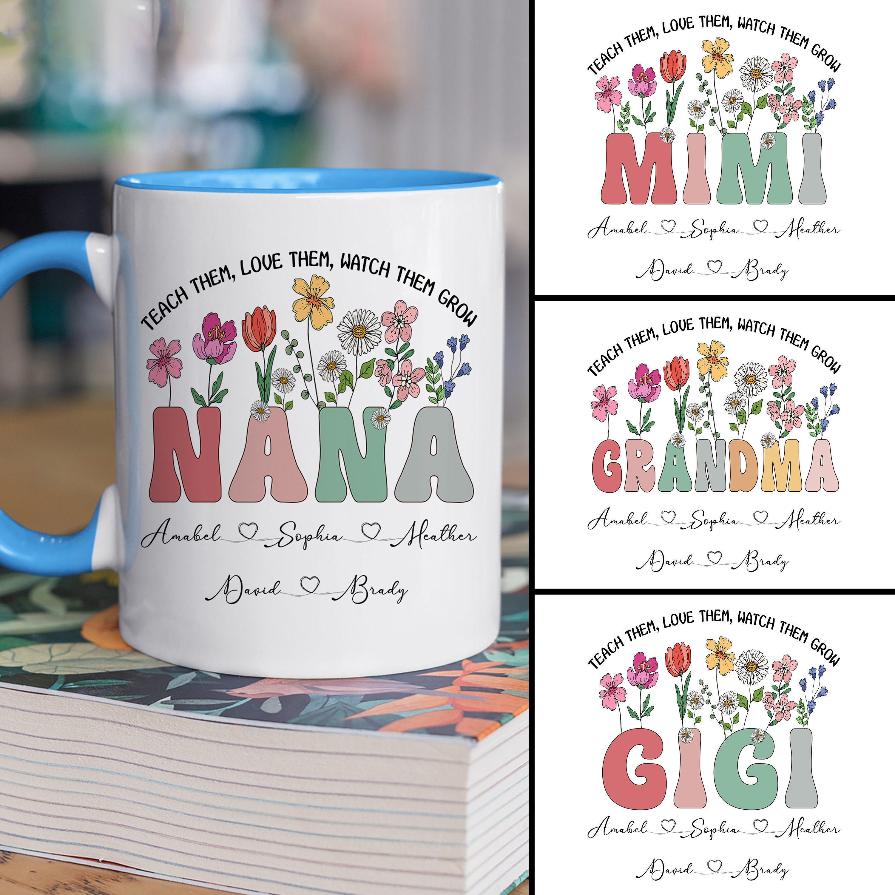 Mothers Day Gifts, Teach Them Love Them Watch Them Grow Coffee Mug, Grandma Gifts, Birthday Gifts For Grandma, Gigi Gifts, Gifts For Women