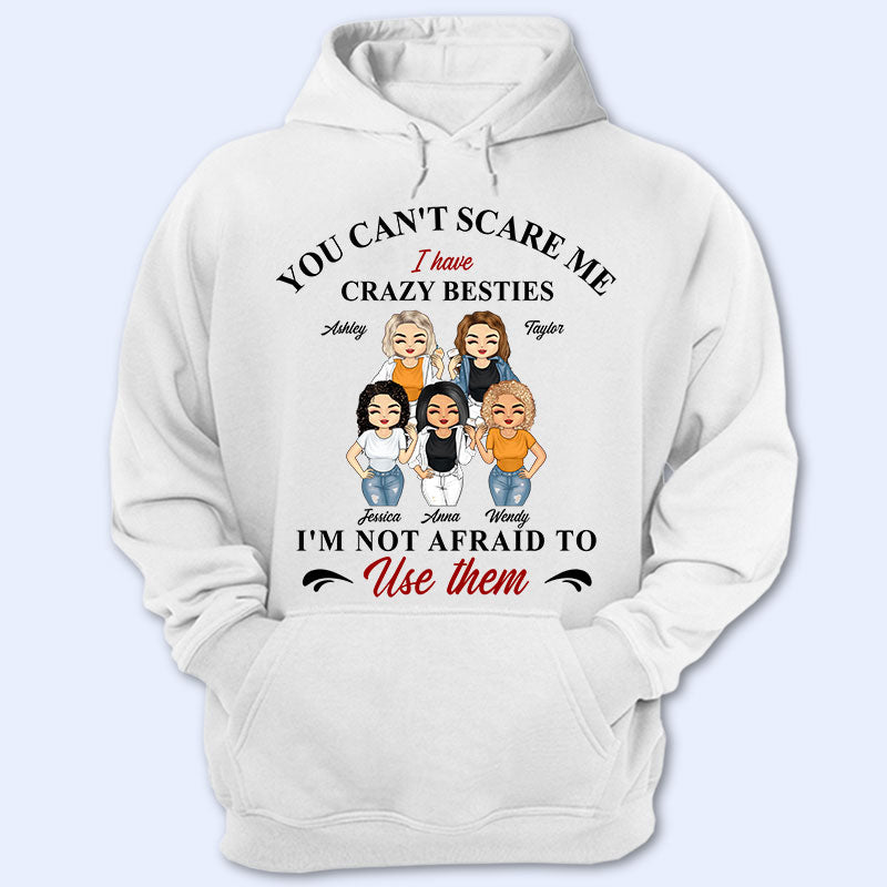 You Can’T Scare Me – Gift For Bff, Sister – Personalized Custom Hoodie