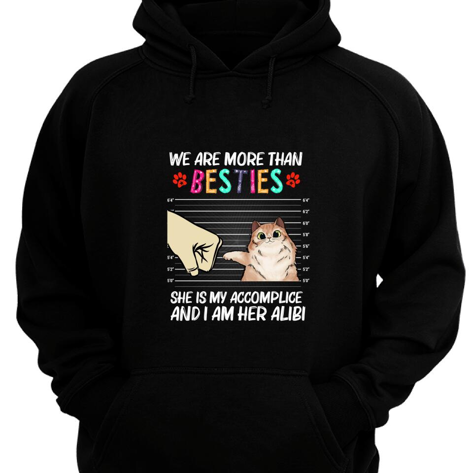 We Are More Than Besties She My Accomplice And Im Her Alibi Personalized Hoodie – Trending Personalized