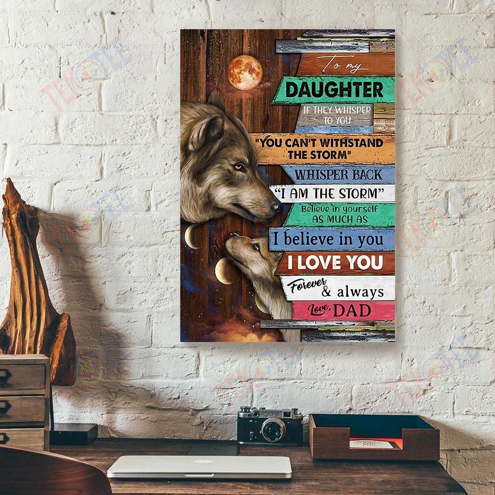 Best Canvas Prints To My Daughter If They Whisper To You Dad Wolf Vertical Canvas Wall Art Appealing Wall Art Home Decor