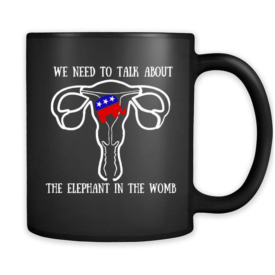 We Need To Talk About The Elephant In The Womb – Full-Wrap Coffee Black Mug