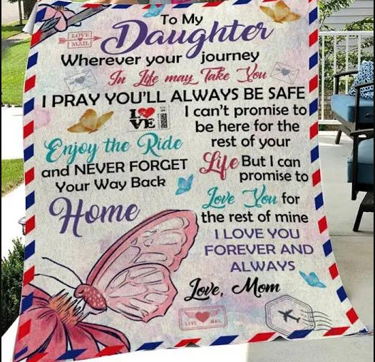 To My Daughter In Life May Take You Blanket Gift For Daughter From Mom Birthday Gift Home Decor Bedding Couch Sofa Soft And Comfy Cozy