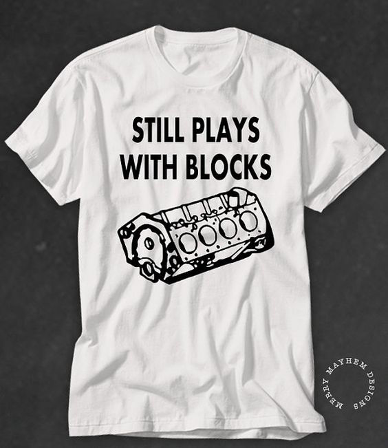 Still Plays With Blocks Funny T-shirt