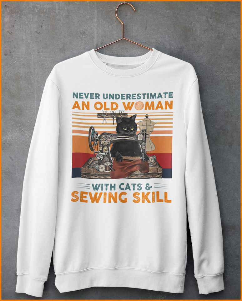 Never Underestimate An Old Woman With Cats And Sewing Skill Standard Crew Neck Sweatshirt