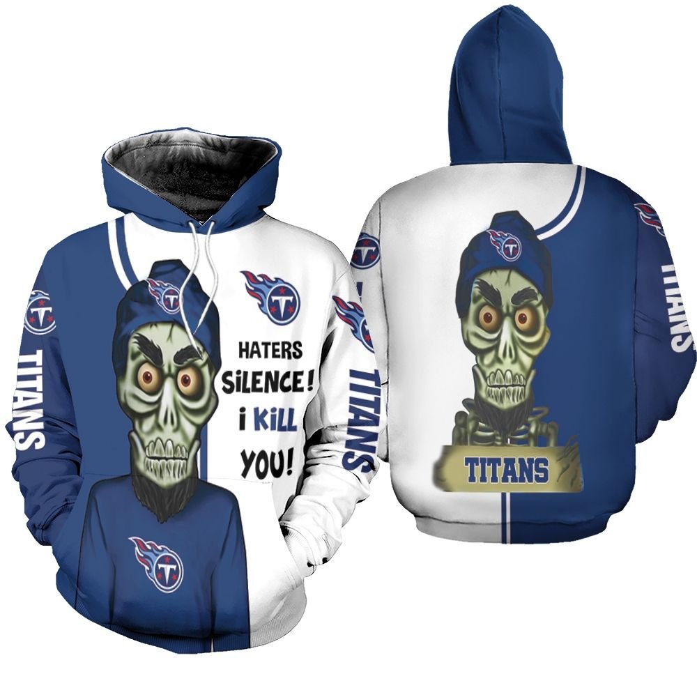 Tennessee Titans Haters I Kill You 3D Hoodie