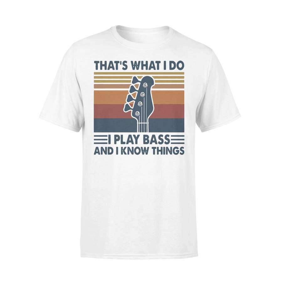 That’S What I Do I Play Bass And I Know Things Guitar Vintage T-shirt