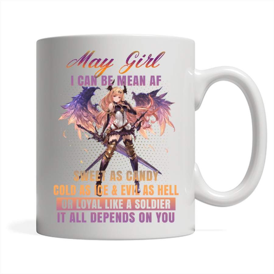 May Girl I Can Be Mean AF Sweet As Candy Cold As Ice Evil As Hell – Full-Wrap Coffee White Mug