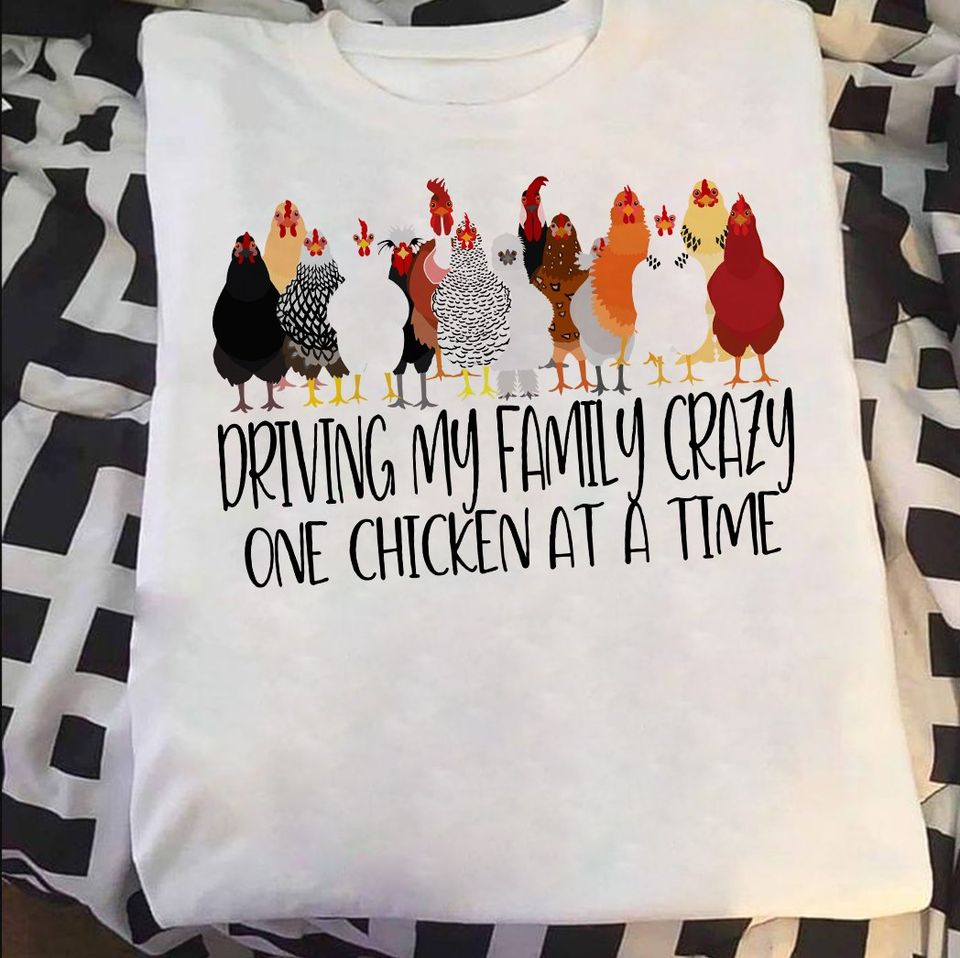 Driving My Family Crazy One Chicken At A Time Gift Standard/Premium T-Shirt