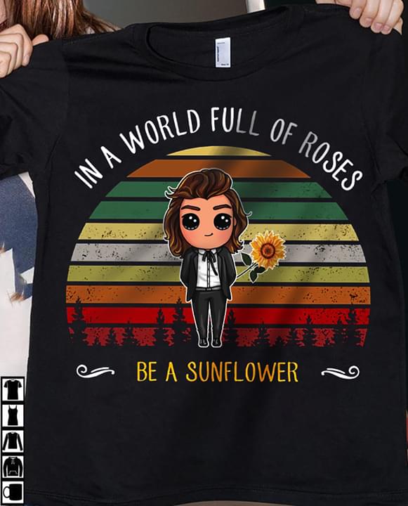 In A World Full Of Roses Be A Sunflower Be Different Cotton T Shirt