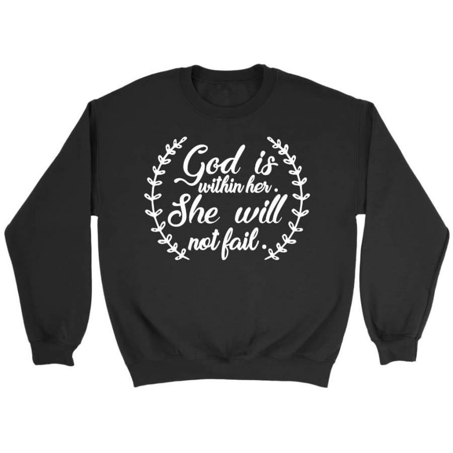 God is within her she will not fail sweatshirt | Faith sweatshirt