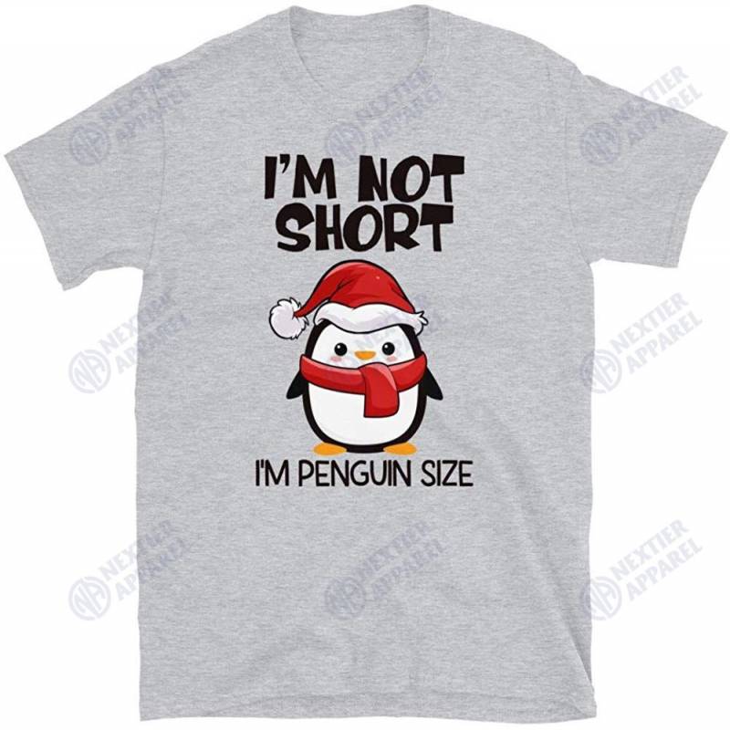 I’m Not Short I’m Penguin Size Ugly Sweater Christmas Unisex T-shirt