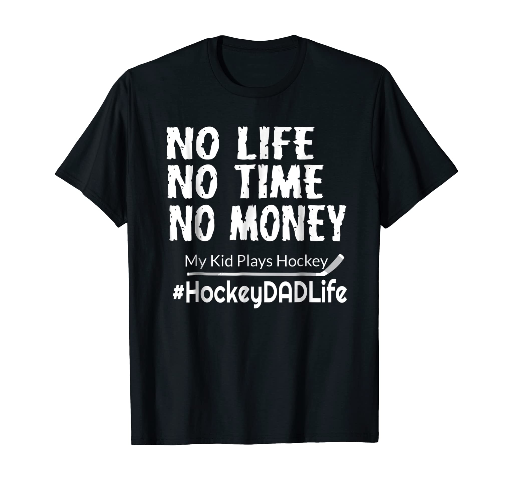 No Life No Time No Money Funny hockey dad Father Day shirt