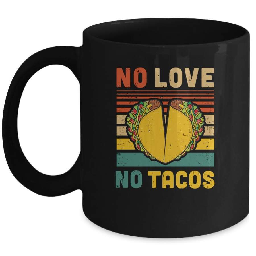 Vintage No Love No Tacos Funny Mug