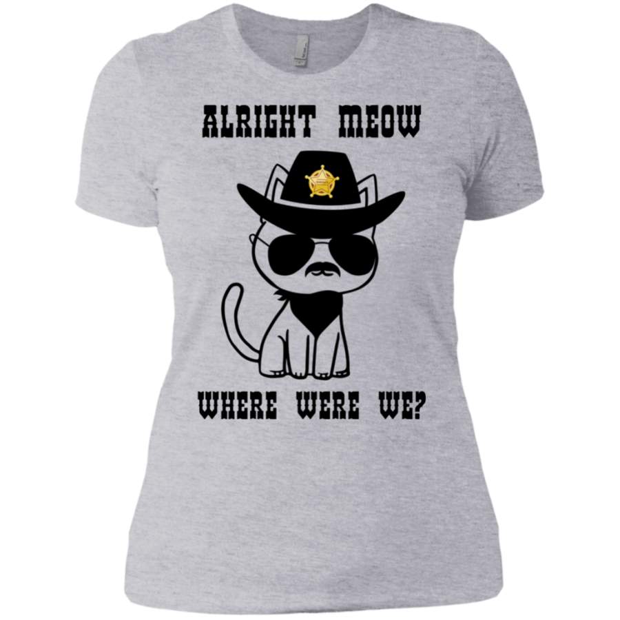 Alright Meow Where Were We Shirt Kitten State Trooper Pun NL3900 Next Level Ladies’ Boyfriend T-Shirt