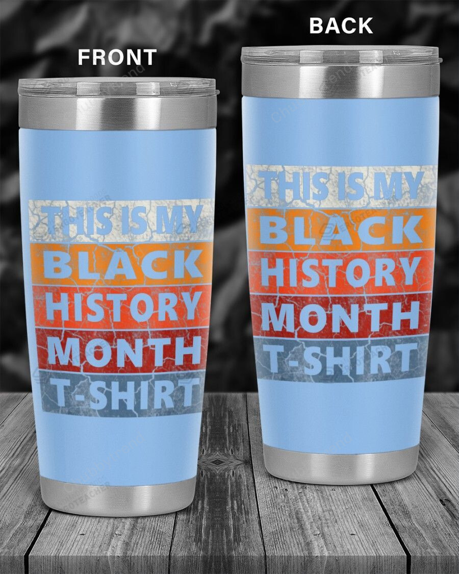 African American Black History Month – Black Pride, T Shirt, Blue Stainless Steel Tumbler Cup For Coffee/Tea, Great Customized Gift For Birthday Christmas Thanksgiving