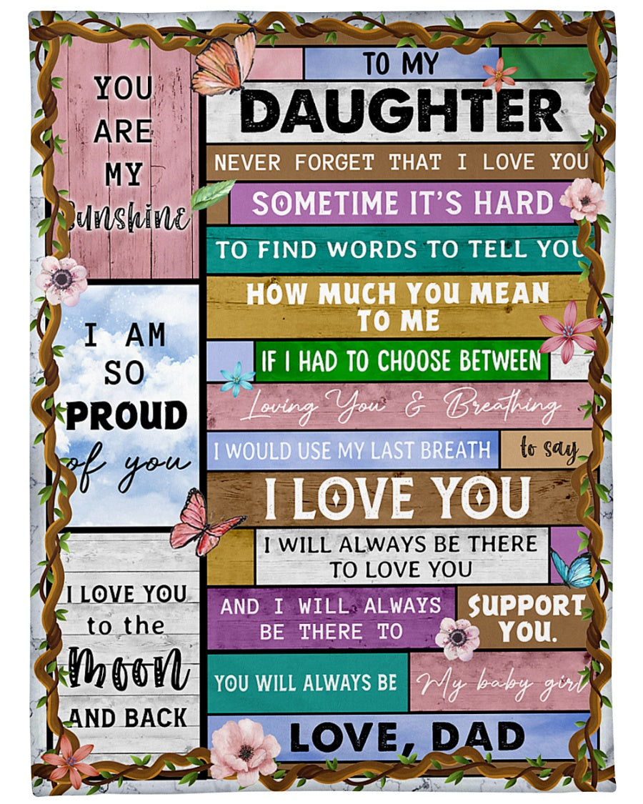 To My Daughter Sometime It’S Hard To Find Words To Tell You Blanket Gift For Daughter From Dad Birthday Gift Home Decor Bedding Couch Sofa Soft And Comfy Cozy