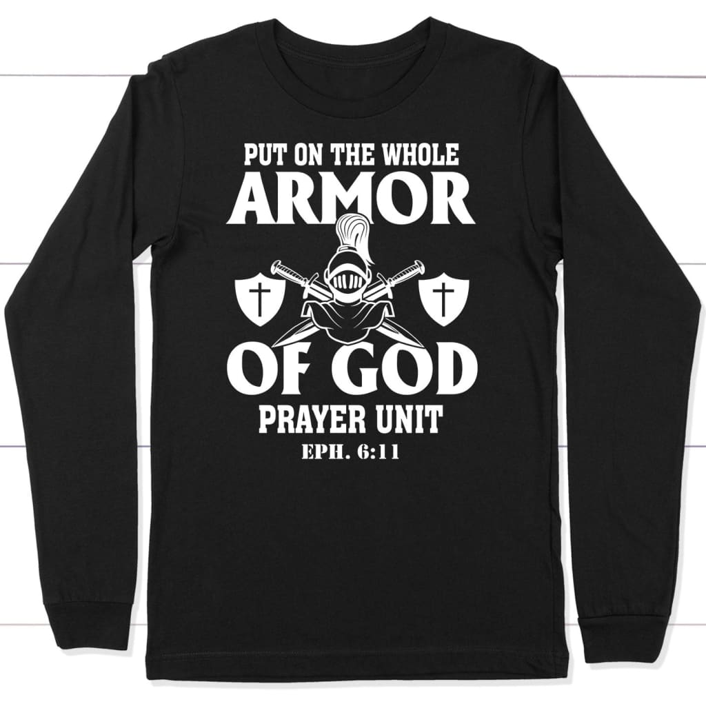 Put On The Whole Armor Of God Long Sleeve Shirt